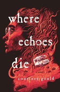Cover: Where Echoes Die - St Martin's Press