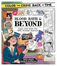 Enlarge image Cover: Color the Crime Back in Time: Blood, Bath & Beyond - Castle Point Books