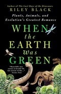 Cover: When the Earth Was Green - Saint Martin's Griffin,U.S.