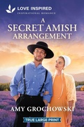 Cover: A Secret Amish Arrangement - Love Inspired True Large Print