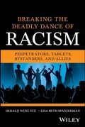 Cover: Breaking the Deadly Dance of Racism - Wiley