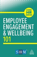 Cover: Employee Engagement and Wellbeing 101 - Kogan Page Ltd