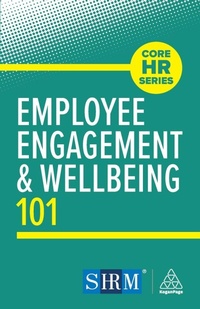Enlarge image Cover: Employee Engagement and Wellbeing 101 - Kogan Page Ltd