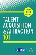 Cover: Talent Acquisition and Attraction 101 - Kogan Page Ltd
