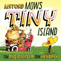 Enlarge image Cover: McToad Mows Tiny Island - Abrams Appleseed