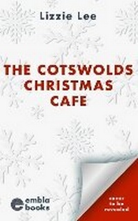 Abbildung von: The Cotswolds Christmas Cafe - Embla Books