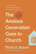 Cover: The Anxious Generation Goes to Church - Tyndale Momentum