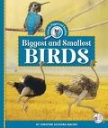 Cover: Biggest and Smallest Birds - Child's World Wonder Books