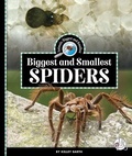 Cover: Biggest and Smallest Spiders - Child's World Wonder Books