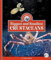 Enlarge image Cover: Biggest and Smallest Crustaceans - Child's World Wonder Books
