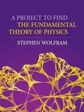 Cover: A Project to Find the Fundamental Theory of Physics - Wolfram Media Inc