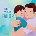 Cover: Call Your Father - Familius LLC