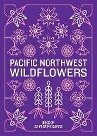 Abbildung von: Pacific Northwest Wildflowers Deck - Mountaineers Books