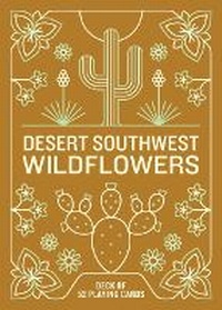 Abbildung von: Desert Southwest Wildflowers Deck - Mountaineers Books