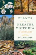 Cover: Plants of Greater Victoria - Heritage House Publishing Co Ltd