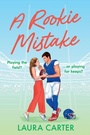 Cover: A Rookie Mistake - Boldwood Books Ltd