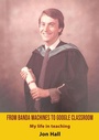 Cover: From Banda Machines to Google Classroom - Grosvenor House Publishing Ltd