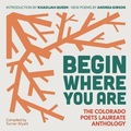 Cover: Begin Where You Are - University Press of Colorado