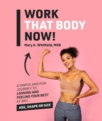 Abbildung von: Work That Body Now! - KINETIC DIGITAL PUBLISHERS