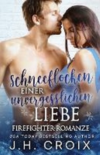 Abbildung von: Schneeflocken einer unvergesslichen Liebe, Firefighter-Romanze - Frisky Fox Publishing, LLC