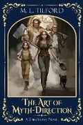 Cover: The Art of Myth-Direction - M. L. Tilford