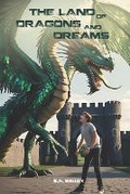 Cover: The Land of Dragons and Dreams - Amazon Publishing Assistants