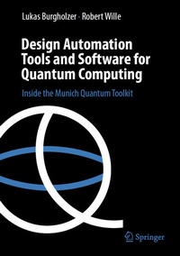 Enlarge image Cover: Design Automation Tools and Software for Quantum Computing - Springer