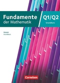 Cover: Fundamente der Mathematik - Hessen ab 2025 - 12. Schuljahr/Q1-Q2: Grundkurs - Cornelsen Verlag
