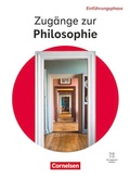 Cover: Zug&auml;nge zur Philosophie - Ausgabe ab 2026 - Einf&uuml;hrungsphase - Cornelsen Verlag