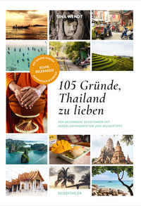 Abbildung von: 105 Gründe, Thailand zu lieben - Wendt, Sina