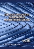 Cover: Steel, Alloys, Green Chemistry, Bio-Based Materials and other Functional Materials - Trans Tech Publications Ltd