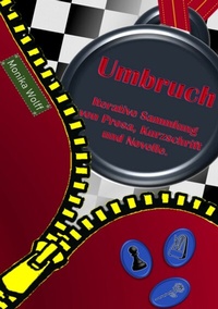 Abbildung von: Umbruch - Iterative Sammlung  von Prosa, Kurzschrift und Novelle. - tredition