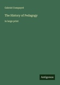Cover: The History of Pedagogy - Antigonos Verlag