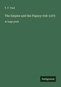 Cover: The Empire and the Papacy 918-1273 - Antigonos Verlag
