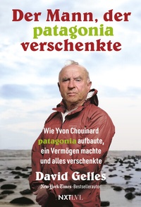 Abbildung von: Der Mann, der Patagonia verschenkte. - Next Level Verlag