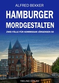 Cover: Hamburger Mordgestalten: Zwei F&auml;lle f&uuml;r Kommissar J&ouml;rgensen Band 50 - Ybeling Verlag