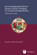 Cover: Die Verteidigungsschrift des Michael Andreas Moegling f&uuml;r Joseph S&uuml;&szlig; Oppenheimer - Jan Thorbecke Verlag