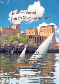 Abbildung von: An und auf dem Nil, dem Fluss der Götter und Pharaonen - BoD - Books on Demand