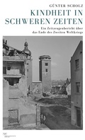 Cover: Kindheit in schweren Zeiten - Vergangenheitsverlag