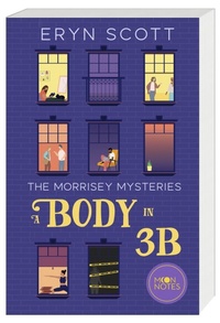 Abbildung von: The Morrisey Mysteries 1. A Body in 3B - Moon Notes
