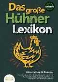 Cover: DAS GROSSE HUEHNERLEXIKON - Huehnerhaltung fuer Einsteiger - Orbita Media