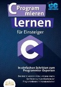 Cover: C Programmieren lernen fuer Einsteiger - In einfachen Schritten zum Programmier-Experten - Orbita Media