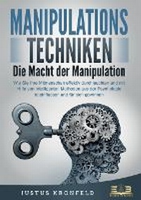 Abbildung von: MANIPULATIONSTECHNIKEN - Die Macht der Manipulation - Orbita Media