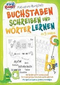 Abbildung von: Motivations-UEbungsheft - Buchstaben schreiben und Woerter lernen ab 5 Jahren - Orbita Media