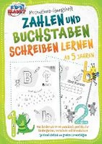 Abbildung von: Motivations-UEbungsheft! Zahlen und Buchstaben schreiben lernen ab 5 Jahren - Orbita Media