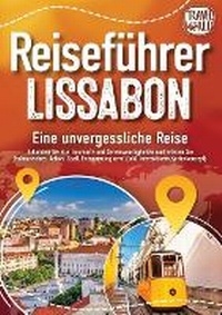 Abbildung von: REISEFUEHRER LISSABON - Eine unvergessliche Reise - Orbita Media