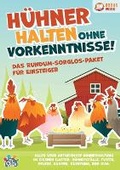 Cover: Huehner halten ohne Vorkenntnisse! Das Rundum-sorglos-Paket fuer Einsteiger - Orbita Media