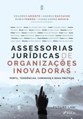 Bild: Assessorias Jur&iacute;dicas de Organiza&ccedil;&otilde;es Inovadoras - Perfil, Tend&ecirc;ncias, Caminhos e Boas Pr&aacute;ticas - 1&ordf; Ed - 2025 - Editora Foco