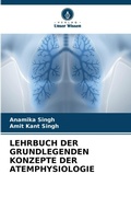 Cover: Lehrbuch Der Grundlegenden Konzepte Der Atemphysiologie - Verlag Unser Wissen