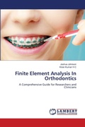 Cover: Finite Element Analysis In Orthodontics - LAP Lambert Academic Publishing